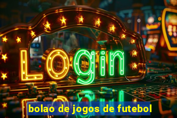 bolao de jogos de futebol